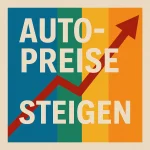 Auto Preise steigen
