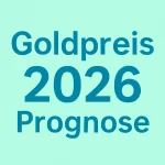 Goldpreis 2026 Prognose